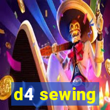 d4 sewing